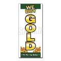 Signmission Safety Sign, 24 in Height, Vinyl, 9 in Length, We Buy Gold 1 Vertical D-24 We Buy Gold 1 Vertical